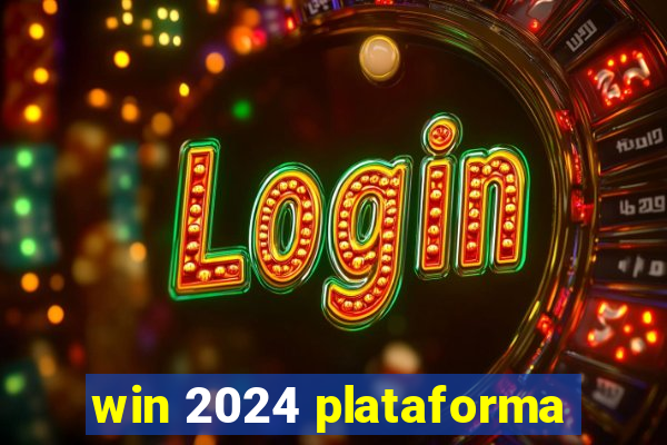 win 2024 plataforma